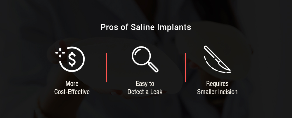 Pros of using a saline implant