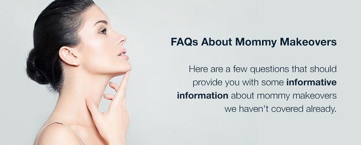 faqs about mommy makeovers