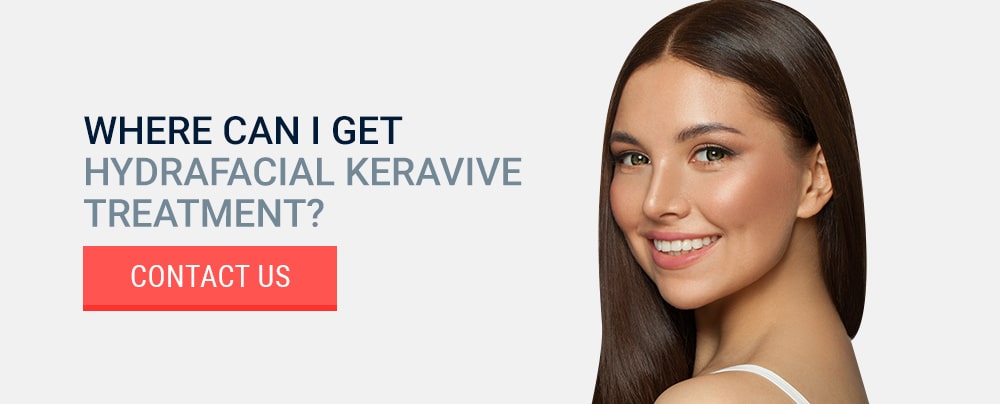 Where Can I Get HydraFacial Keravive Treatment?